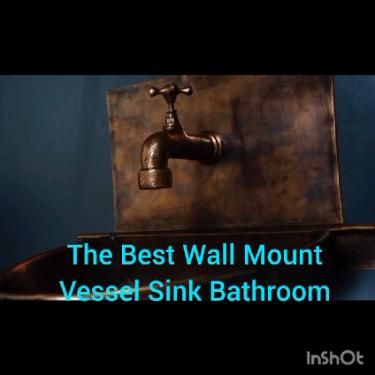 Wall Mount Vessel Sink Bathroom